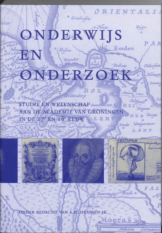 Studies over de Geschiedenis van de Groningse Universiteit 1 - Onderwijs en onderzoek