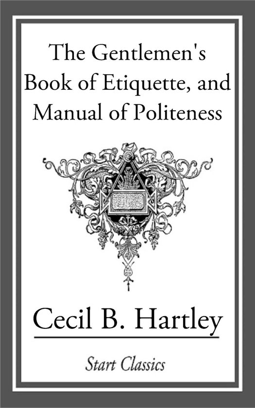 The Gentlemen's Book of Etiquette, and Manual of Politeness - cover