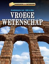 Keerpunten in de Wetenschap  -   Vroege wetenschap