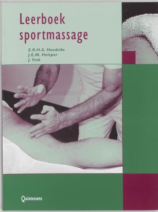 Cover van het boek 'Leerboek sportmassage / druk 1' van E. Hendriks en E.R.H.A. Hendriks