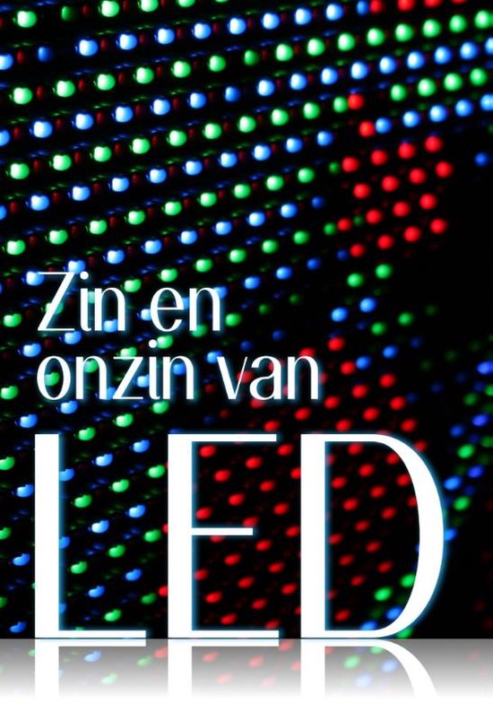 Cover van het boek 'Zin en onzin van led'