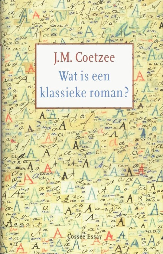 Cover van het boek 'Wat is een klassieke roman?' van J.M. Coetzee