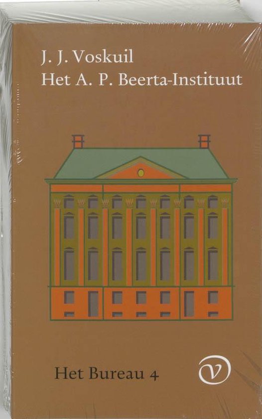 Cover van het boek 'Het Bureau / 4 Het A.P. Beerta-Instituut' van J.J. Voskuil