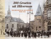 300 Groeten uit Hilversum