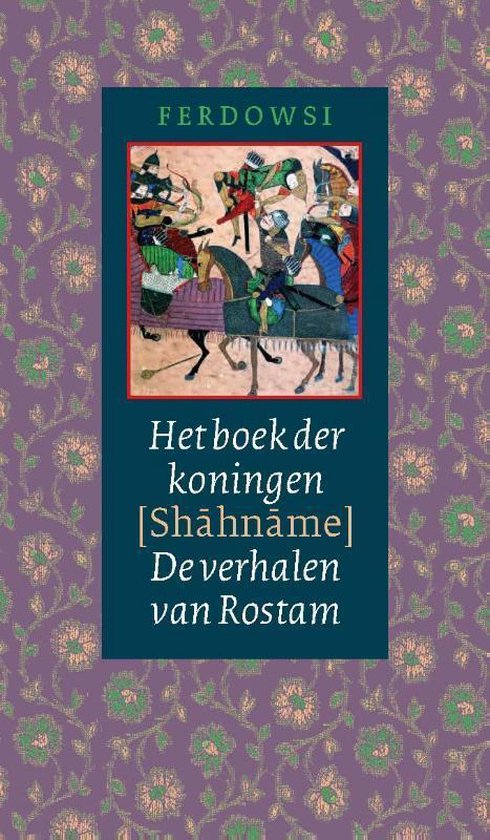 Oosterse Klassieken  -   Het boek der koningen (Shahname)