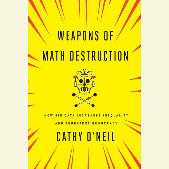Boek cover Weapons of Math Destruction van Cathy ONeil (Onbekend)