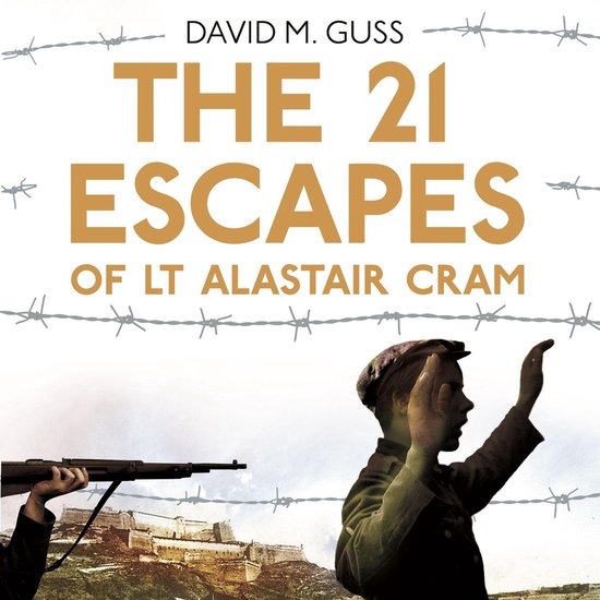 The 21 Escapes of Lt Alastair Cram - cover