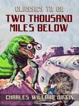 Classics To Go - Two Thousand Miles Below
