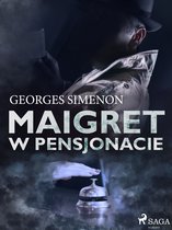 Komisarz Maigret - Maigret w pensjonacie