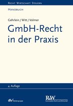 Recht Wirtschaft Steuern - Handbuch - GmbH-Recht in der Praxis