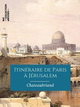 Classiques - Itinéraire de Paris à Jérusalem