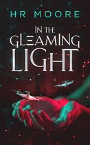In the Gleaming Light: A Near-Future Sci-Fi Thriller Romance