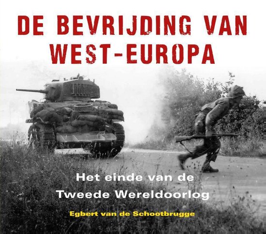 De bevrijding van West-Europa - Egbert van de Schootbrugge | Tiliboo-afrobeat.com