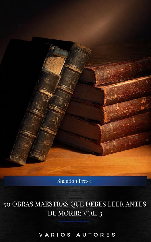 50 Obras Maestras Que Debes Leer Antes De Morir: Vol. 3 - cover