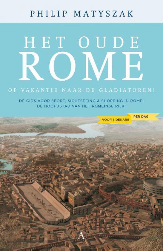 Het oude Rome voor vijf denarii per dag - Philip Matyszak | Highergroundnb.org