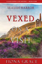 A Lacey Doyle Cozy Mystery 4 - Vexed on a Visit (A Lacey Doyle Cozy Mystery—Book 4)