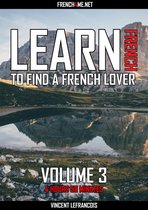 Learn French to find a French lover (4 hours 58 minutes) - Vol 3