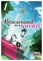 Reincarnated as a Sword (Light Novel) 1 - Reincarnated as a Sword (Light Novel) Vol. 1