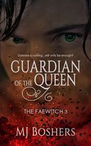 The Faewitch Series 3 - Guardian of the Queen