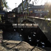 Some Became Hollow Tubes - In 1988 I Thought This Shit Would Never Change (CD)