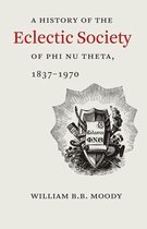 A History of The Eclectic Society of Phi Nu Theta, 1837–1970