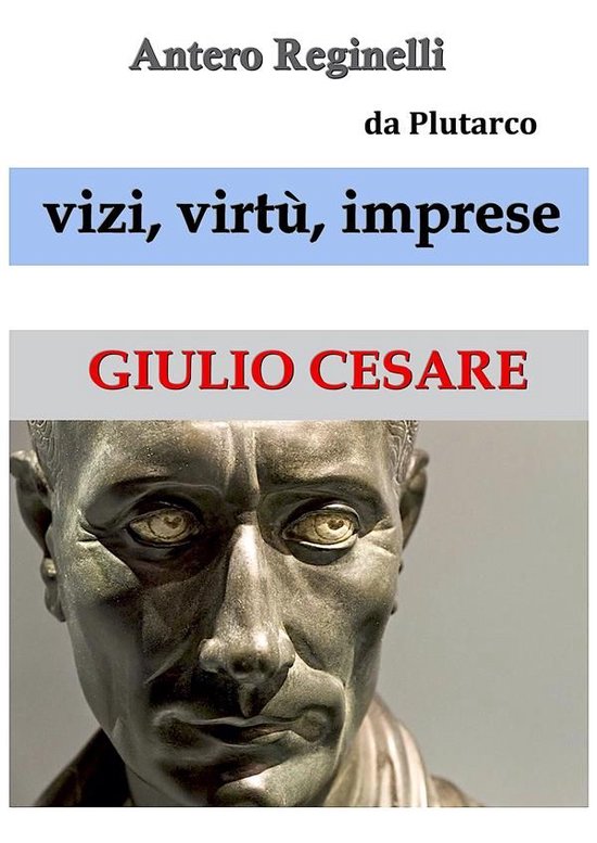 Vizi, virtù, imprese. Giulio Cesare - cover