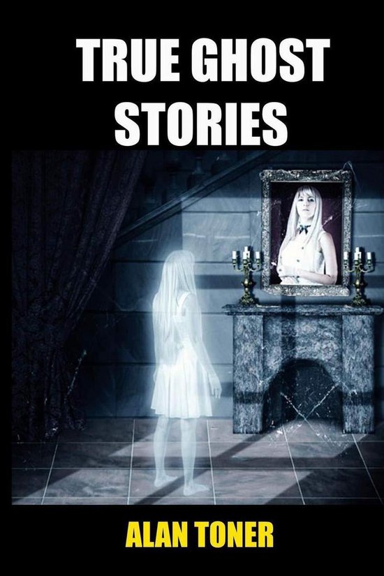 True Ghost Stories. 