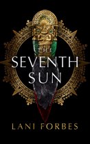 The Age of the Seventh Sun Series 1 - The Seventh Sun