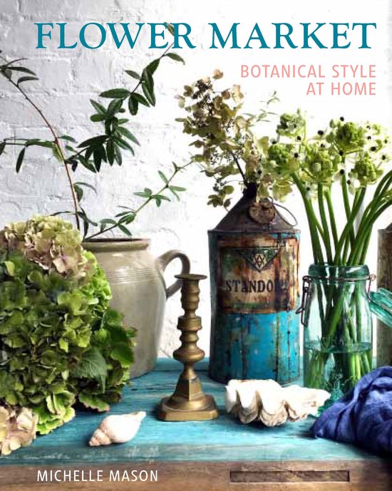 Flower Market: Botanical Style at Home - cover