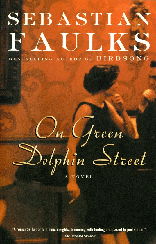 Couverture du livre "On Green Dolphin Street" par Sebastian Faulks, avec une femme en robe noire au premier plan.