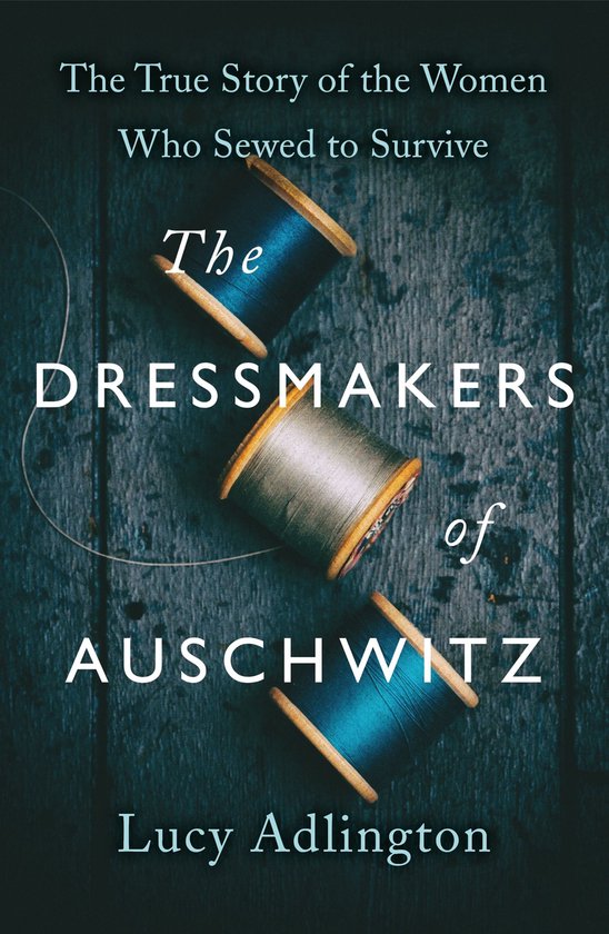 The Dressmakers of Auschwitz - cover