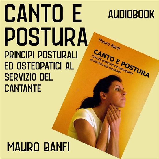 Canto e postura, principi posturali ed osteopatici al serviz ... - cover