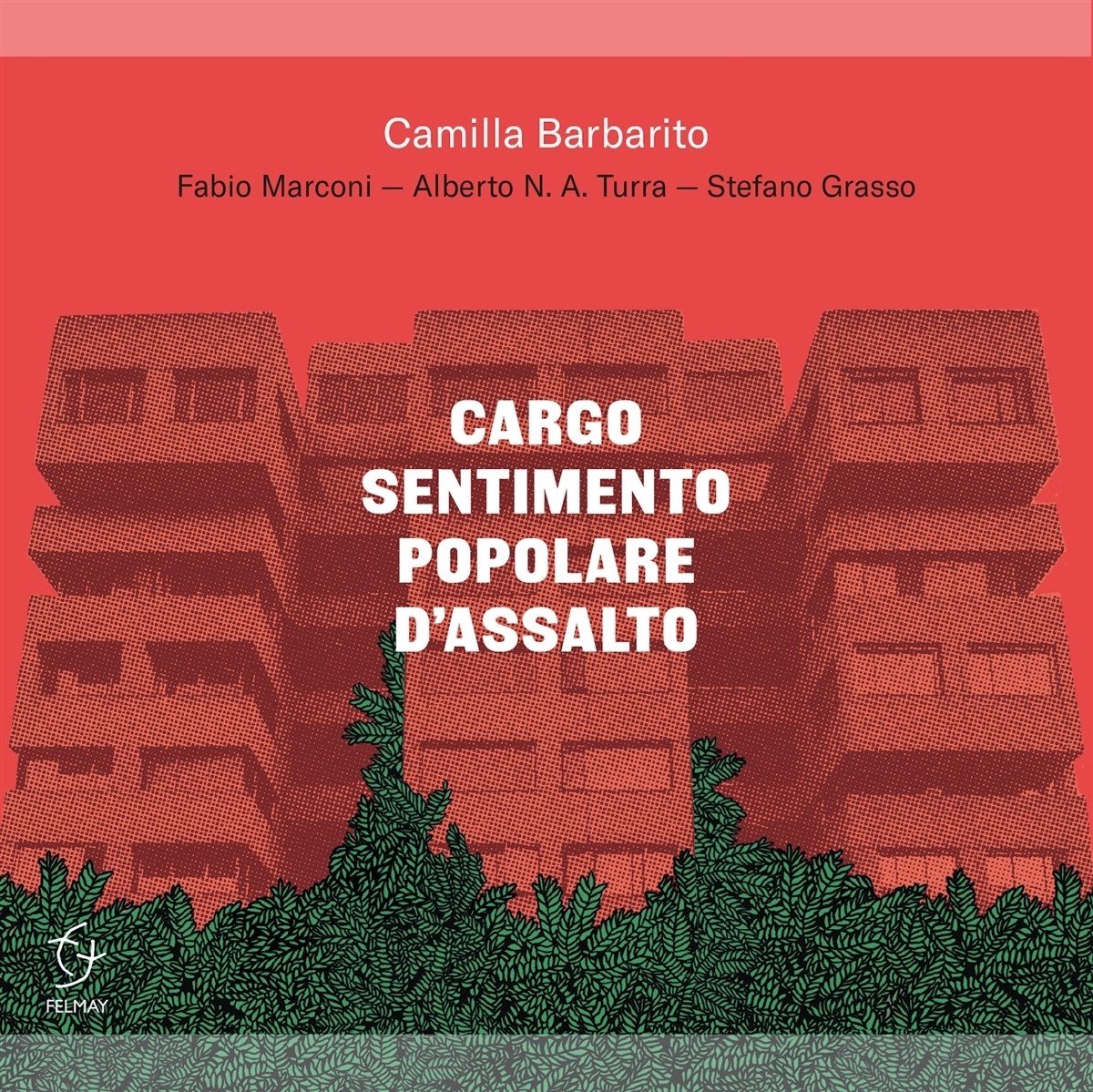 Camilla Barbarito - Cargo Sentimento Popolare D'Assalto (CD)