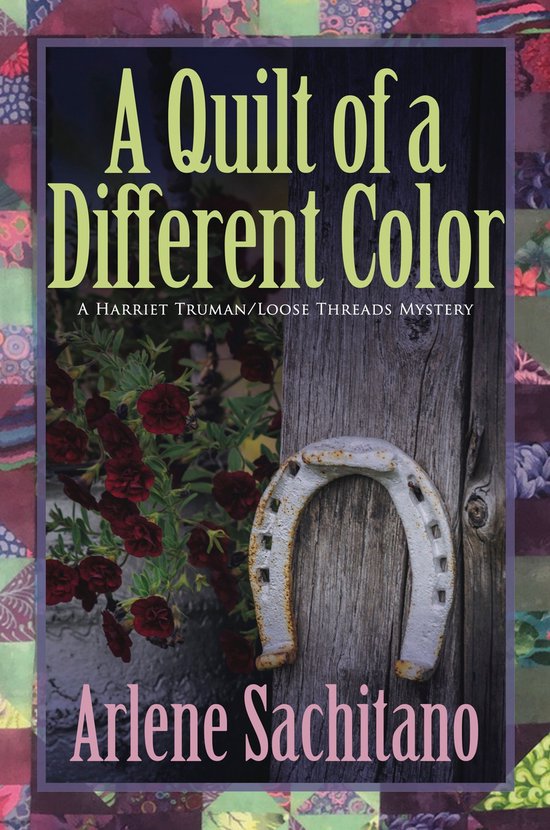 Harriet Truman/Loose Threads Mystery 13 - A Quilt of a Diffe ... - cover
