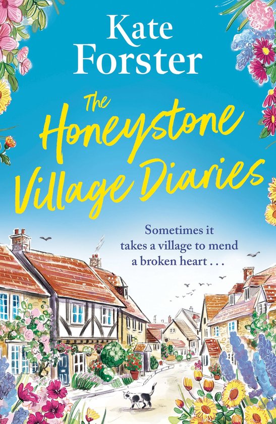 Boekcover van 'The Honeystone Village Diaries' door Kate Forster, met een dorp en bloemen.