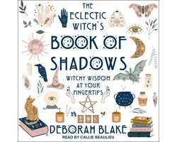 The Eclectic Witch's Book of Shadows