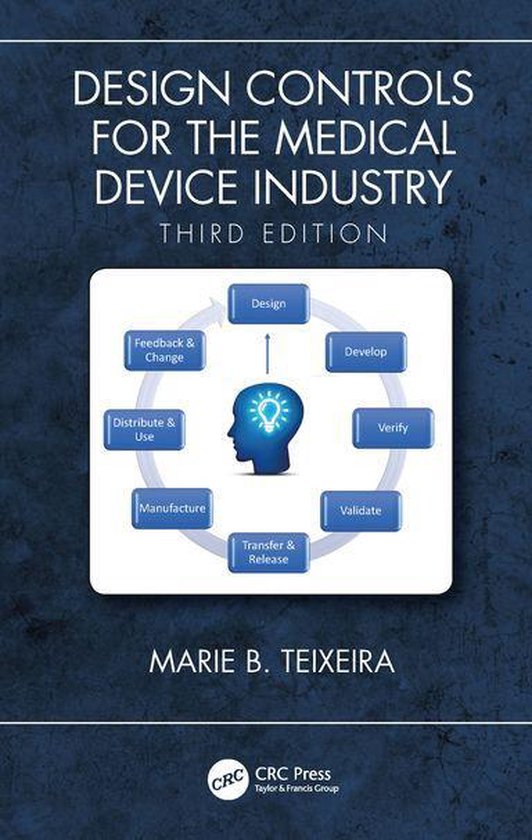 Design Controls for the Medical Device Industry, Third Editi ... - cover
