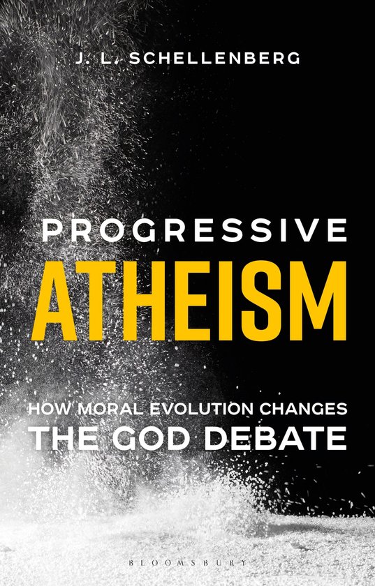 Progressive Atheism How Moral Evolution Changes the God Debate