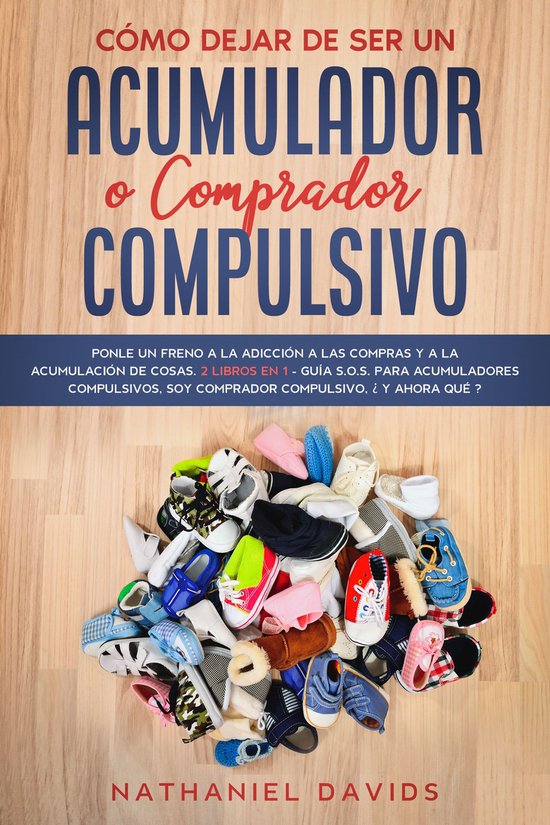 Cómo Dejar de ser un Acumulador o Comprador Compulsivo - cover