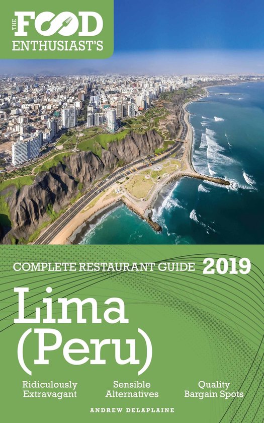 Lima (Peru) - 2019 - The Food Enthusiast’s Complete Restau ... - cover