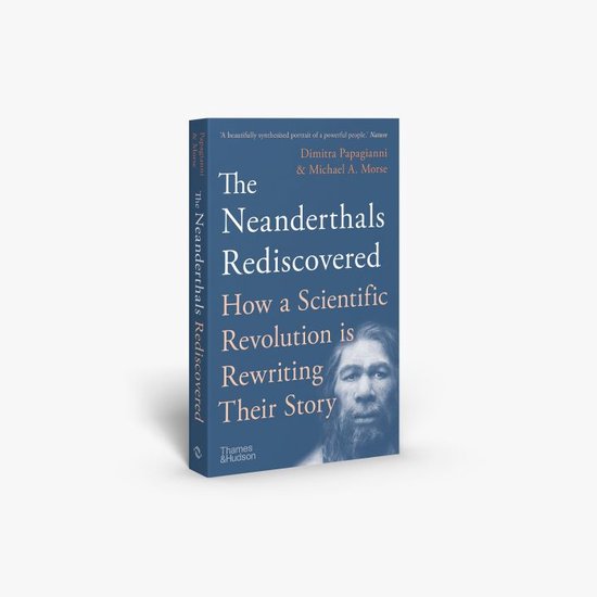 The Neanderthals Rediscovered