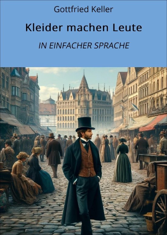 Kleider Machen Leute Kapitel Zusammenfassung Kleider machen Leute (ebook), Gottfried Keller | 9783759826787 | Boeken