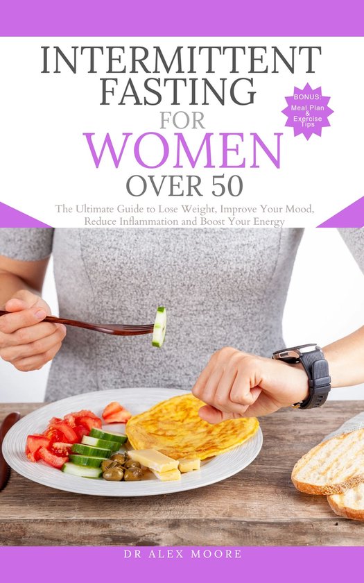 INTERMITTENT FASTING FOR WOMEN OVER 50 (ebook), Dr. Alex Moore ...