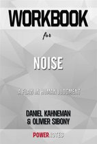 Workbook on Noise: A Flaw In Human Judgment by Daniel Kahneman & Olivier Sibony (Fun Facts & Trivia Tidbits)