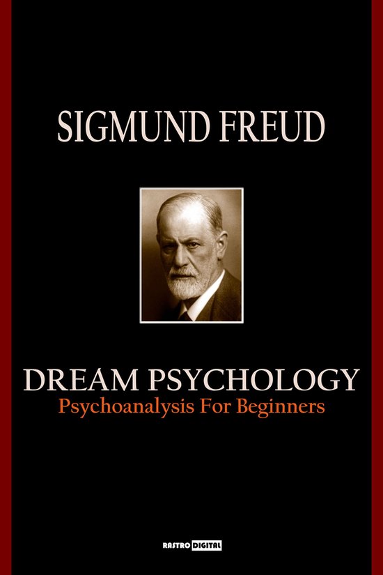 Dream Psychology: Psychoanalysis for Beginners - cover