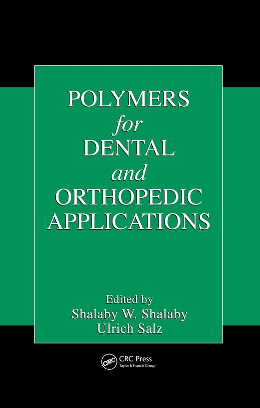 Polymers for Dental and Orthopedic Applications - cover