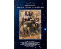 Leonardo da Vinci, la Vibrazione Universale e l'Alchimia Spirituale