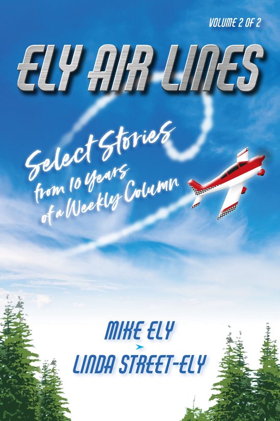 Ely Air Lines: Select Stories from 10 Years of a Weekly Colu ... - cover