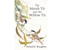 Poyser Monographs-The Marsh Tit and The Willow Tit