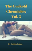 The Cuckold Chronicles - The Cuckold Chronicles Volume 3